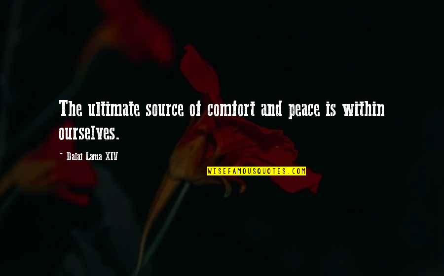 My Source Of Inspiration Quotes By Dalai Lama XIV: The ultimate source of comfort and peace is