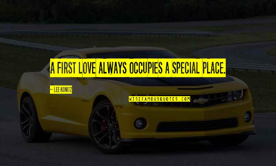 My Special Place Quotes By Lee Konitz: A first love always occupies a special place.