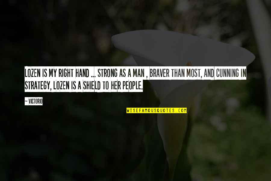 My Strong Man Quotes By Victorio: Lozen is my right hand ... strong as My Strong Man Quotes By Victorio: Lozen is my right hand ... strong as