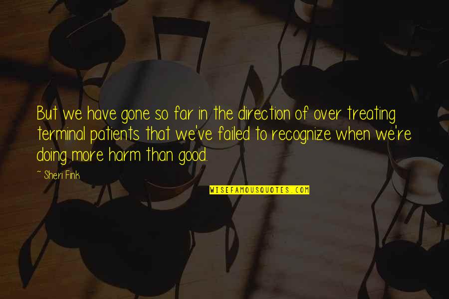 My Struggles And Obstacles Quotes By Sheri Fink: But we have gone so far in the My Struggles And Obstacles Quotes By Sheri Fink: But we have gone so far in the