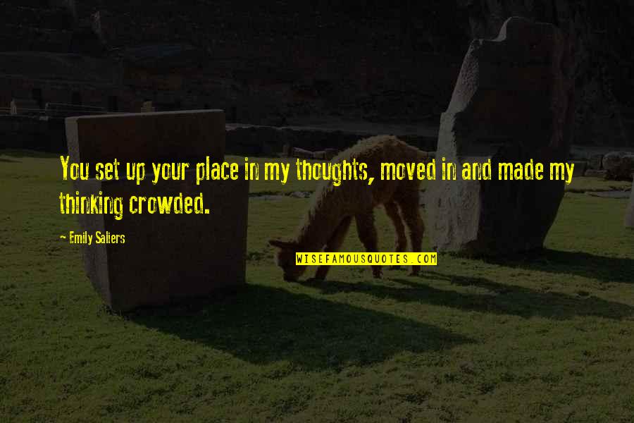 My Thoughts You Quotes By Emily Saliers: You set up your place in my thoughts,