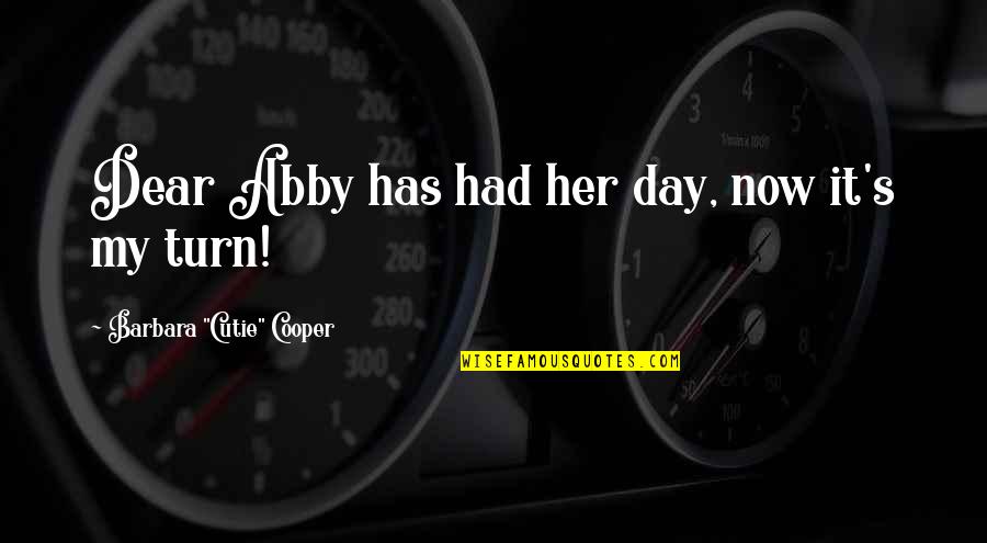 My Turn Now Quotes By Barbara My Turn Now Quotes By Barbara