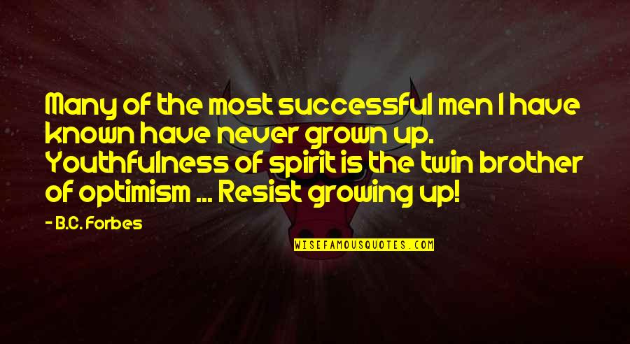 My Twin Brother Quotes By B.C. Forbes: Many of the most successful men I have My Twin Brother Quotes By B.C. Forbes: Many of the most successful men I have