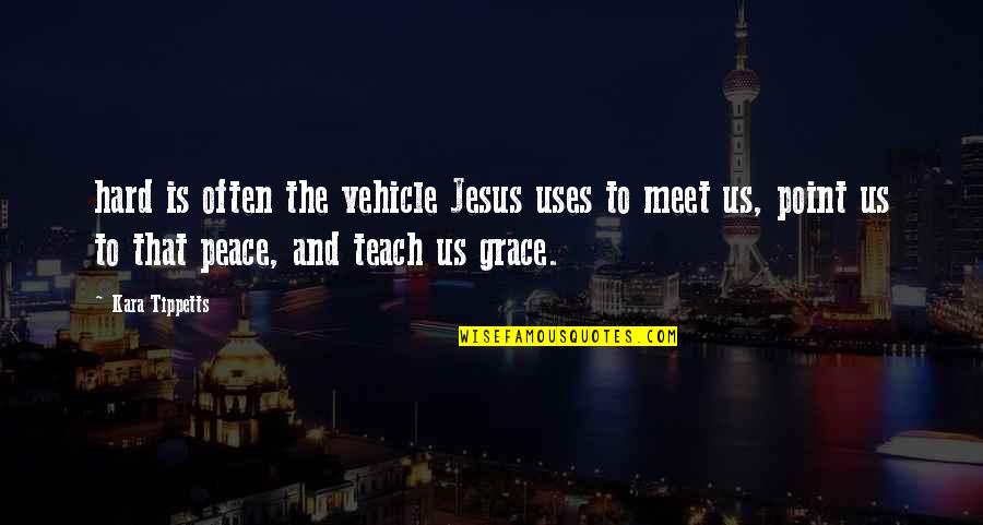 My Vehicle Quotes By Kara Tippetts: hard is often the vehicle Jesus uses to My Vehicle Quotes By Kara Tippetts: hard is often the vehicle Jesus uses to