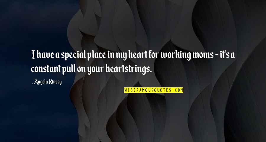 My Working Place Quotes By Angela Kinsey: I have a special place in my heart