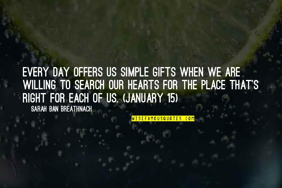 Myanmar Song Quotes By Sarah Ban Breathnach: Every day offers us simple gifts when we Myanmar Song Quotes By Sarah Ban Breathnach: Every day offers us simple gifts when we