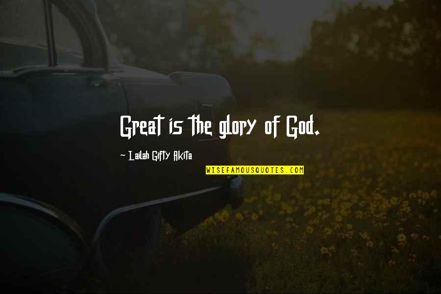 Mycelium Mushrooms Quotes By Lailah Gifty Akita: Great is the glory of God. Mycelium Mushrooms Quotes By Lailah Gifty Akita: Great is the glory of God.