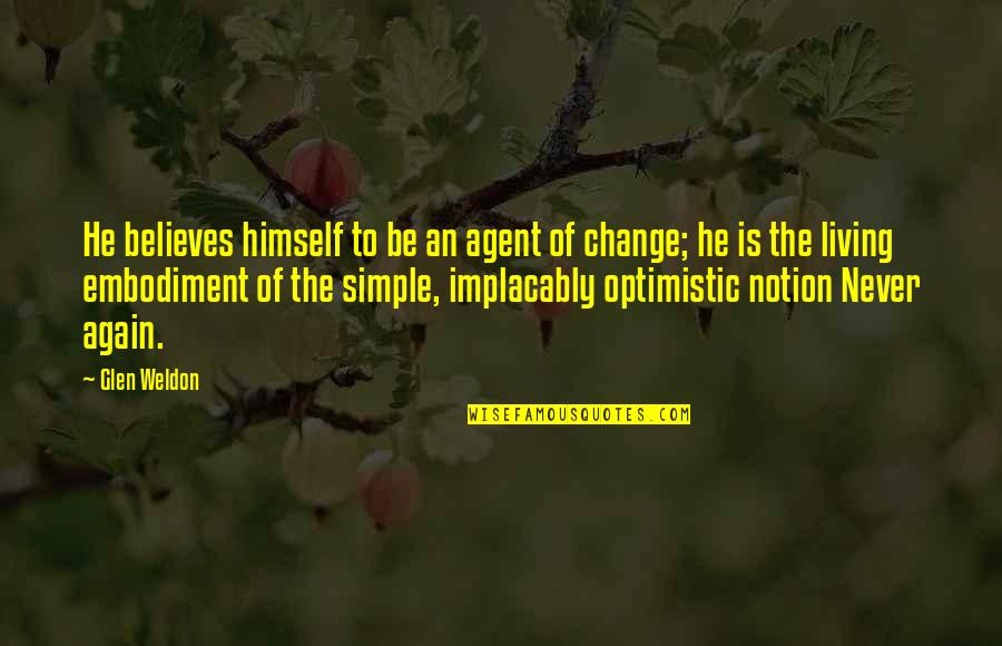 Mycroft And Sherlock Quotes By Glen Weldon: He believes himself to be an agent of Mycroft And Sherlock Quotes By Glen Weldon: He believes himself to be an agent of
