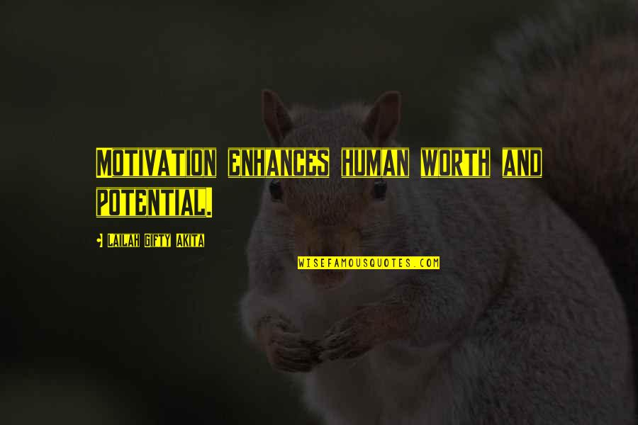 Myerscough Vets Quotes By Lailah Gifty Akita: Motivation enhances human worth and potential. Myerscough Vets Quotes By Lailah Gifty Akita: Motivation enhances human worth and potential.