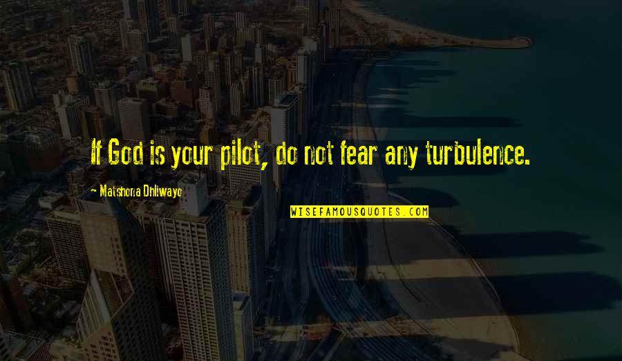 Myerson Sign Quotes By Matshona Dhliwayo: If God is your pilot, do not fear Myerson Sign Quotes By Matshona Dhliwayo: If God is your pilot, do not fear