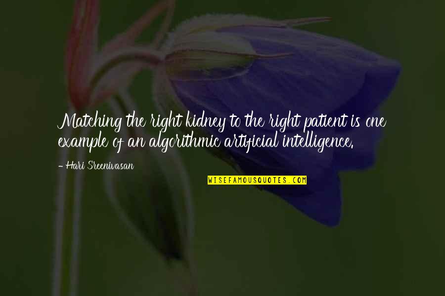 Myhres Syndrome Quotes By Hari Sreenivasan: Matching the right kidney to the right patient Myhres Syndrome Quotes By Hari Sreenivasan: Matching the right kidney to the right patient