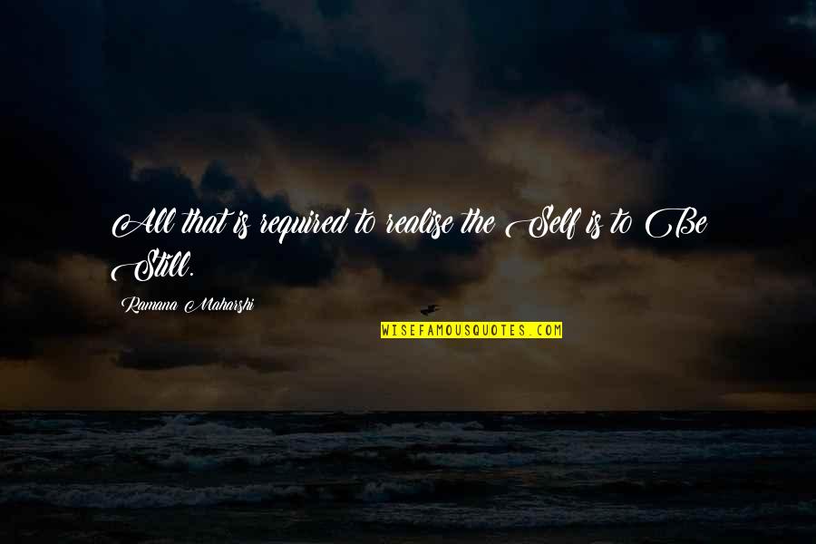 Myhrvold Intellectual Ventures Quotes By Ramana Maharshi: All that is required to realise the Self Myhrvold Intellectual Ventures Quotes By Ramana Maharshi: All that is required to realise the Self