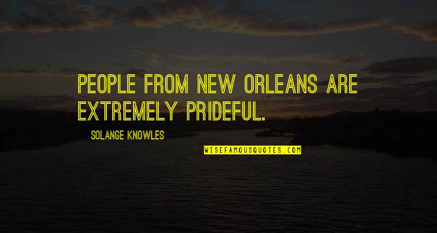 Mykelly Login Quotes By Solange Knowles: People from New Orleans are extremely prideful.