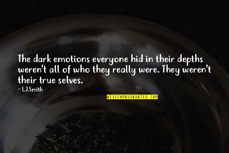 Mykle Parker Quotes By L.J.Smith: The dark emotions everyone hid in their depths Mykle Parker Quotes By L.J.Smith: The dark emotions everyone hid in their depths