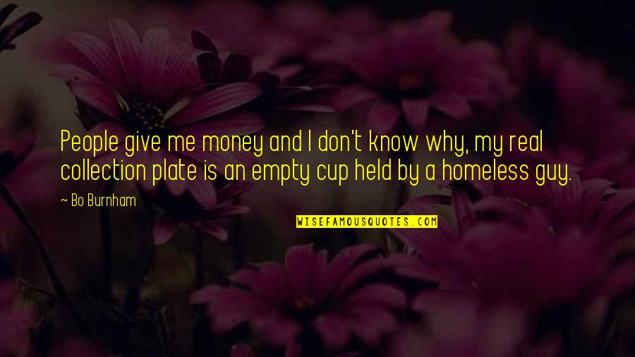 Myl Stock Quote Quotes By Bo Burnham: People give me money and I don't know Myl Stock Quote Quotes By Bo Burnham: People give me money and I don't know