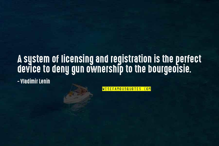 Mylandair Quotes By Vladimir Lenin: A system of licensing and registration is the Mylandair Quotes By Vladimir Lenin: A system of licensing and registration is the