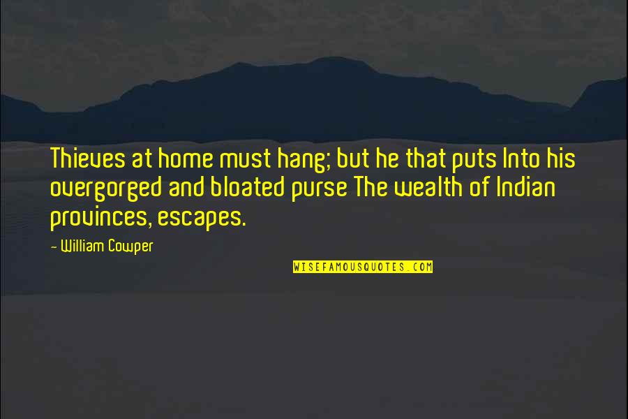 Mylius Modern Quotes By William Cowper: Thieves at home must hang; but he that