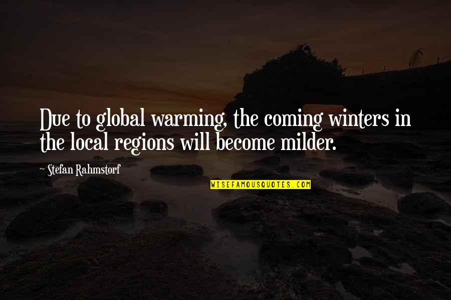 Myonenningh Quotes By Stefan Rahmstorf: Due to global warming, the coming winters in