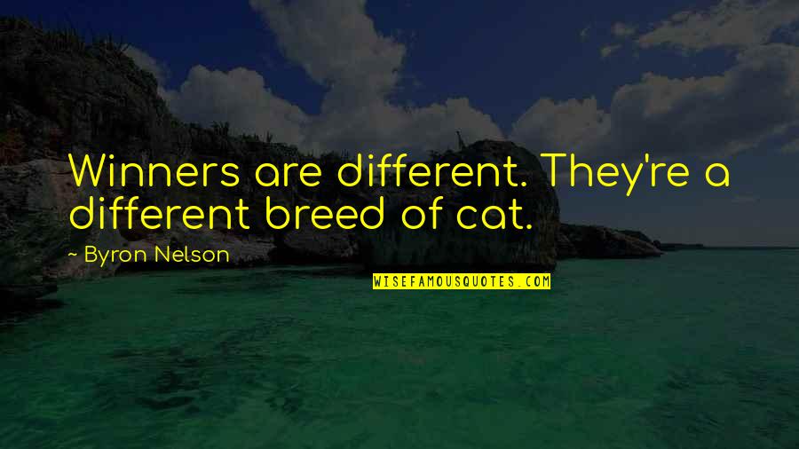 Myriame Lamothe Quotes By Byron Nelson: Winners are different. They're a different breed of Myriame Lamothe Quotes By Byron Nelson: Winners are different. They're a different breed of