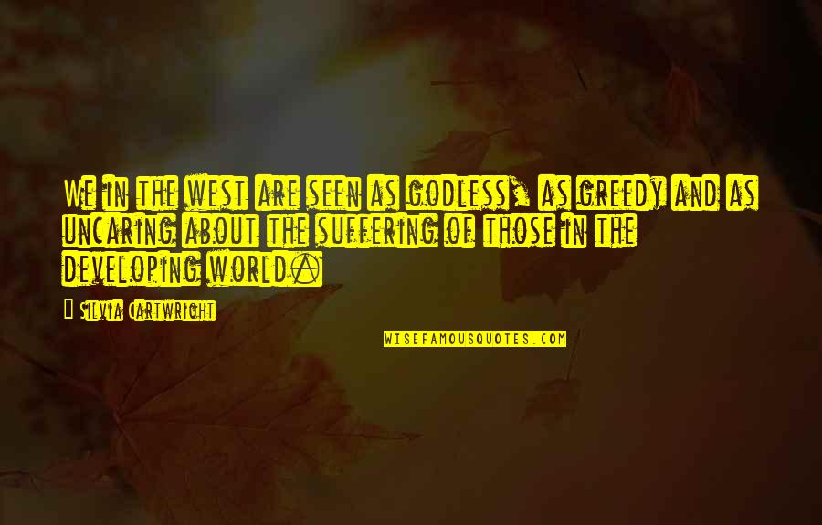 Myriem Quotes By Silvia Cartwright: We in the west are seen as godless, Myriem Quotes By Silvia Cartwright: We in the west are seen as godless,