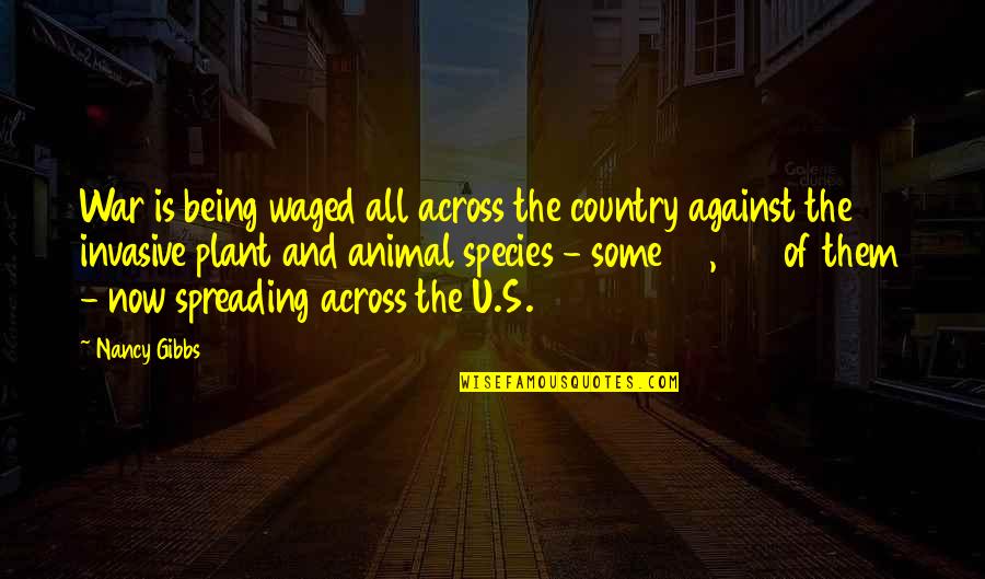 Myrimatch Quotes By Nancy Gibbs: War is being waged all across the country