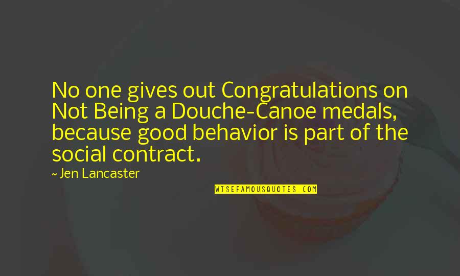 Myrrhanda Quotes By Jen Lancaster: No one gives out Congratulations on Not Being Myrrhanda Quotes By Jen Lancaster: No one gives out Congratulations on Not Being