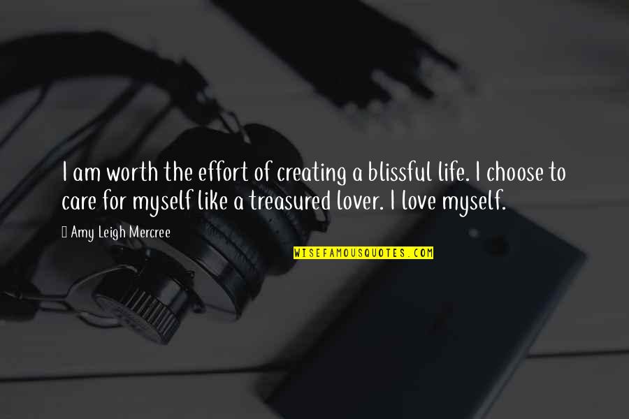 Myself Instagram Quotes By Amy Leigh Mercree: I am worth the effort of creating a