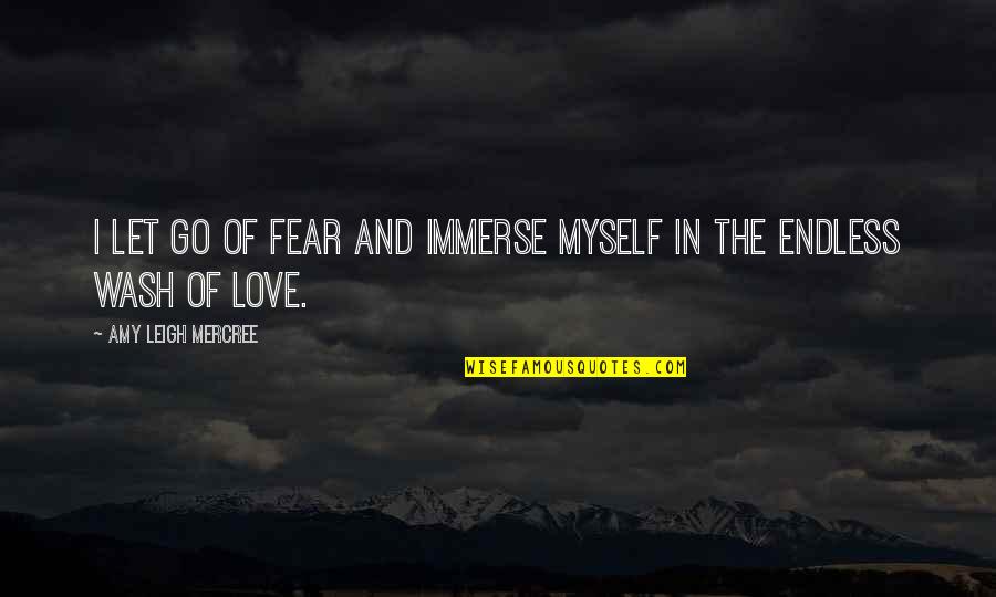 Myself Instagram Quotes By Amy Leigh Mercree: I let go of fear and immerse myself