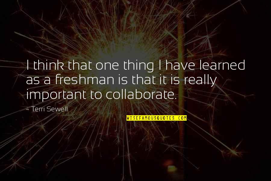 Mysogynistic Quotes By Terri Sewell: I think that one thing I have learned