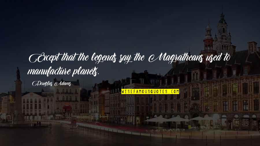 Mysql Identifier Quotes By Douglas Adams: Except that the legends say the Magratheans used