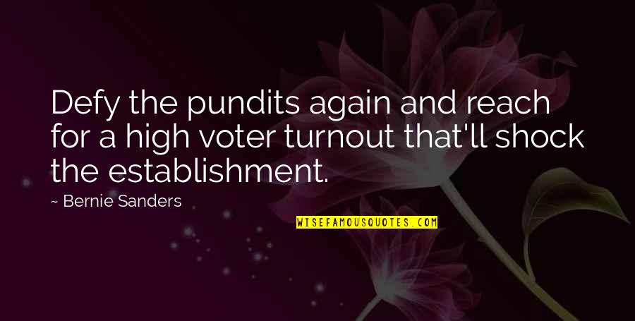 Mystagogue Movie Quotes By Bernie Sanders: Defy the pundits again and reach for a Mystagogue Movie Quotes By Bernie Sanders: Defy the pundits again and reach for a