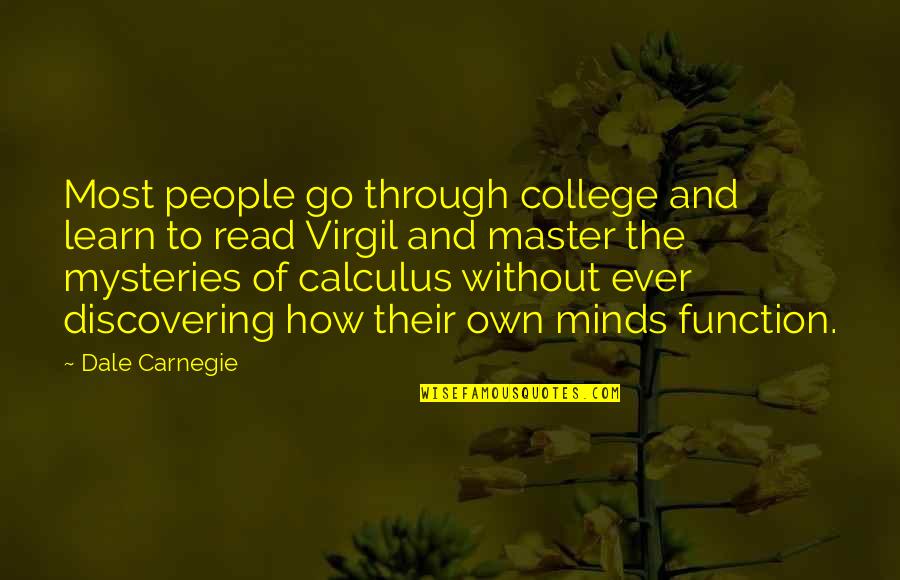 Mysteries Quotes By Dale Carnegie: Most people go through college and learn to