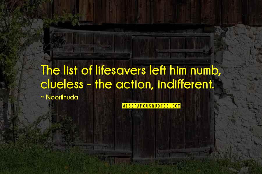 Mystery And Suspense Quotes By Noorilhuda: The list of lifesavers left him numb, clueless