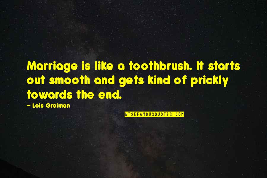 Mystery Of Marriage Quotes By Lois Greiman: Marriage is like a toothbrush. It starts out