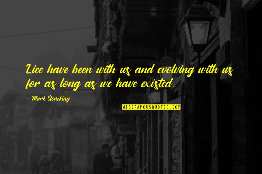 Mystery School For A New Paradigm Quotes By Mark Stoneking: Lice have been with us and evolving with