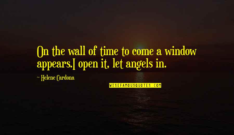 Mystical Quotes By Helene Cardona: On the wall of time to come a