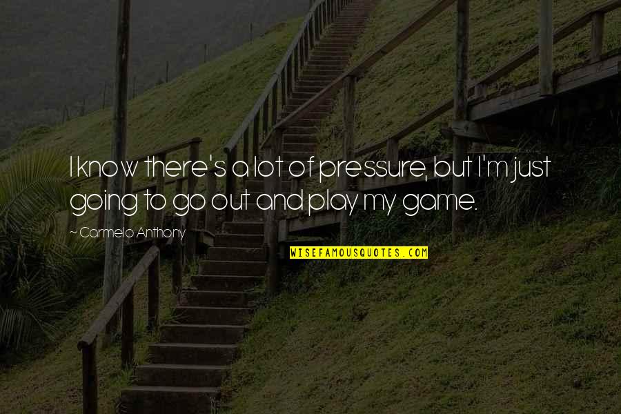 Mystically Black Quotes By Carmelo Anthony: I know there's a lot of pressure, but