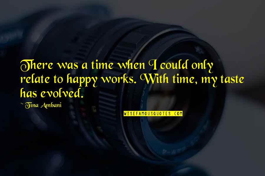 Mystie Smith Quotes By Tina Ambani: There was a time when I could only Mystie Smith Quotes By Tina Ambani: There was a time when I could only