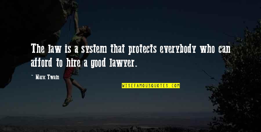 Myth Of Sisyphus And Golfing Quotes By Mark Twain: The law is a system that protects everybody