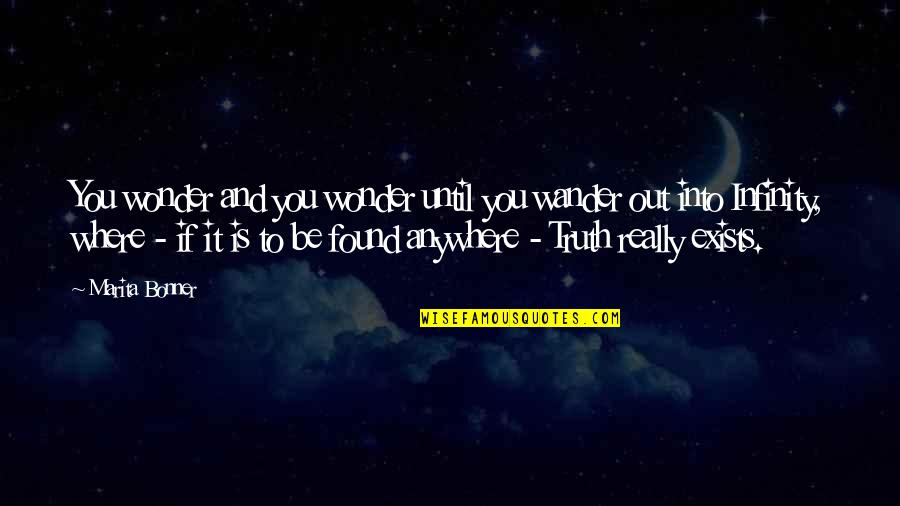Mythique 29 Quotes By Marita Bonner: You wonder and you wonder until you wander Mythique 29 Quotes By Marita Bonner: You wonder and you wonder until you wander