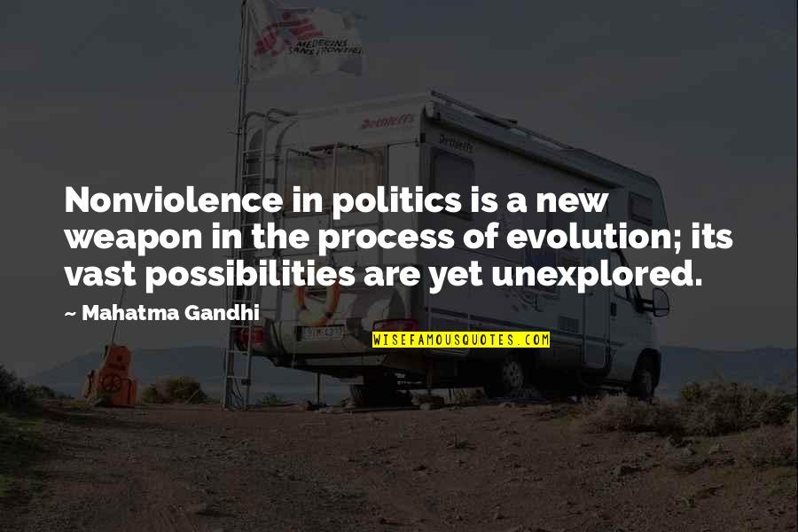 Mythologize Quotes By Mahatma Gandhi: Nonviolence in politics is a new weapon in