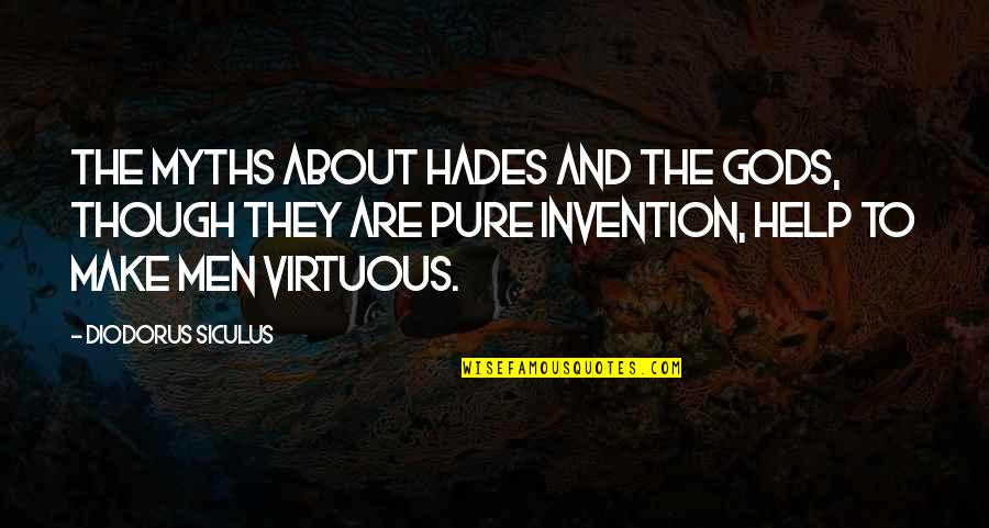 Myths Quotes By Diodorus Siculus: The myths about Hades and the gods, though