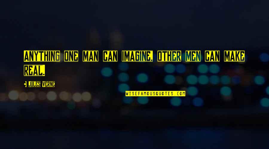 Mytilineos Holdings Quotes By Jules Verne: Anything one man can imagine, other men can Mytilineos Holdings Quotes By Jules Verne: Anything one man can imagine, other men can