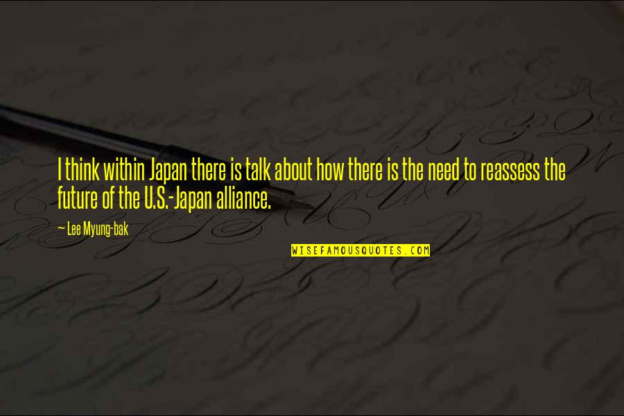 Myung Quotes By Lee Myung-bak: I think within Japan there is talk about Myung Quotes By Lee Myung-bak: I think within Japan there is talk about