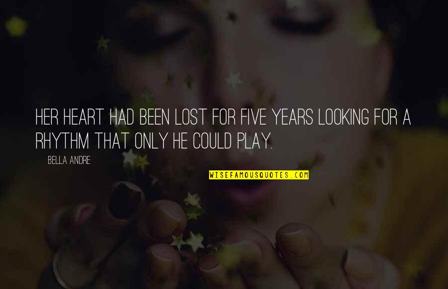N H Electronics Hattiesburg Quotes By Bella Andre: Her heart had been lost for five years