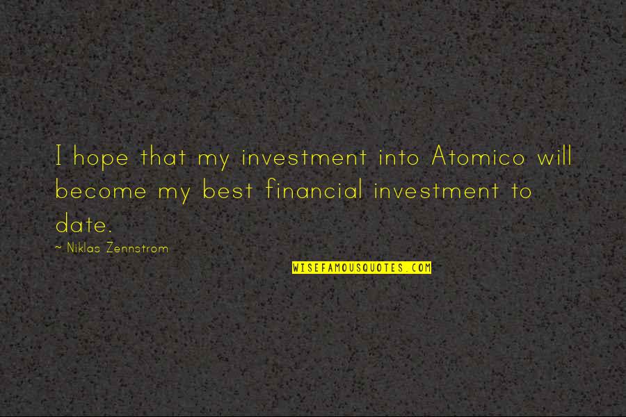 N Morn Bitva U Trafalgaru Quotes By Niklas Zennstrom: I hope that my investment into Atomico will N Morn Bitva U Trafalgaru Quotes By Niklas Zennstrom: I hope that my investment into Atomico will