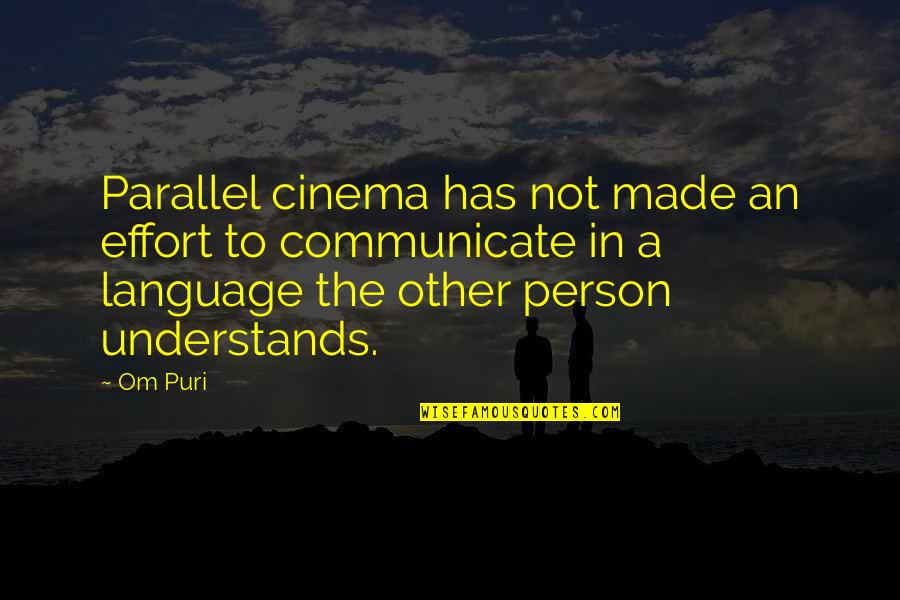 N Tzliche Bakterien Quotes By Om Puri: Parallel cinema has not made an effort to