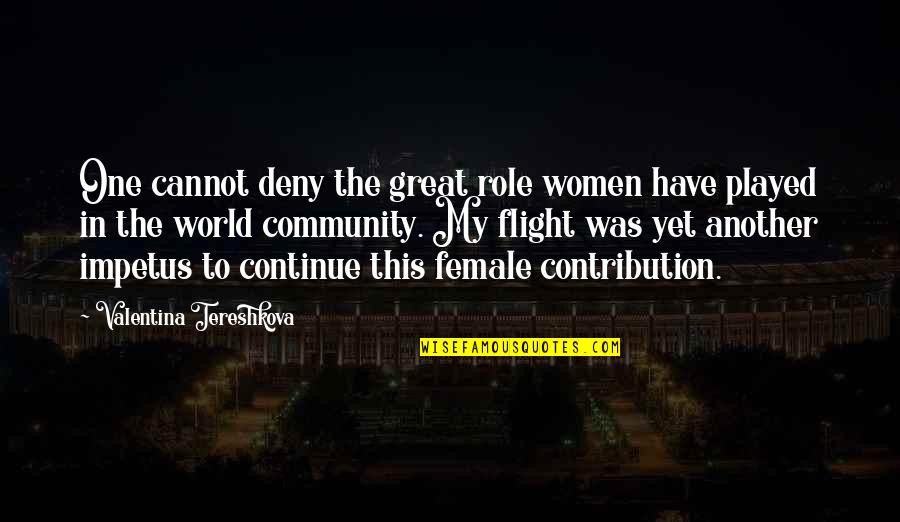 Naadam Discount Quotes By Valentina Tereshkova: One cannot deny the great role women have