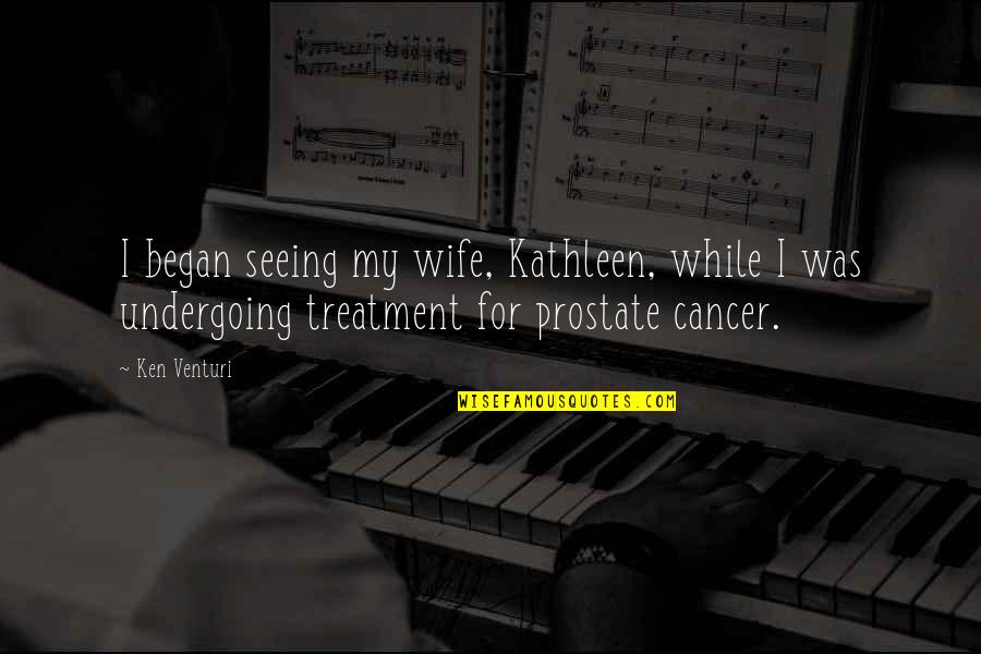 Naama Quotes By Ken Venturi: I began seeing my wife, Kathleen, while I Naama Quotes By Ken Venturi: I began seeing my wife, Kathleen, while I