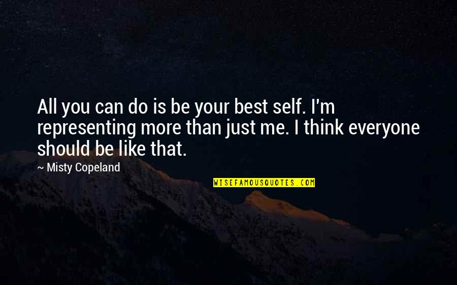Naaonb Quotes By Misty Copeland: All you can do is be your best
